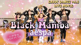 [小中学生] Black Mamba / aespa【WK DANCE発表会LIVE映像】(choreo by yayo)