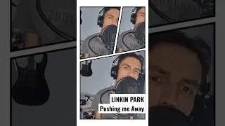 Linkin Park - Pushing me Away Vocal Cover