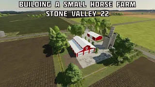 Building A Small HORSE RANCH On Stone Valley 22 | Farming Simulator 22 Farm Build