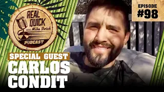 Carlos Condit EP 98 | Real Quick With Mike Swick Podcast