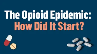 The Current State of the Opioid Epidemic in America & How We Got There