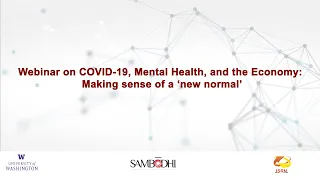 Webinar on COVID-19, Mental Health, and the Economy: Making sense of a ‘new normal’