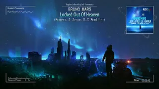 Bruno Mars - Locked Out Of Heaven (Fogerz & Jesus O.G Bootleg) [Free Release]