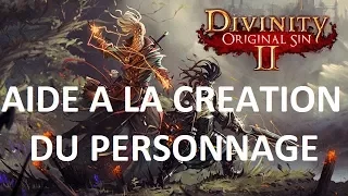 Divinity Original Sin 2 : Astuces et conseils à la création du personnage.