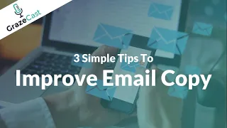 3 Simple Tips To Improve Email Copy