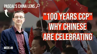 100 YEARS Communist Party of China (CPC). How do Chinese feel and think about the CPC? China Lens 49