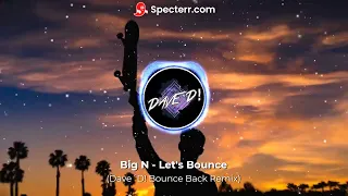 Big N - Let's Bounce (Dave´D! Bounce Back Remix)