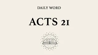 Daily Word | Acts 21