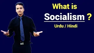What is Socialism ? Urdu / Hindi