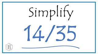How to Simplify the Fraction 14/35