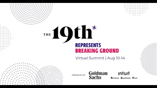 The 19th Represents: Breaking Ground