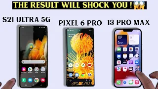 Galaxy S21 Ultra vs Pixel 6 Pro vs iPhone 13 Pro Max