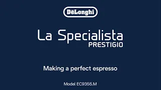 La Specialista Prestigio | How to make a perfect espresso