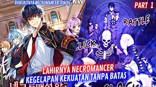 TERBARU🔥Lahirnya NECROMANCER Kegelapan Kekuatan Tanpa BATAS❗Part 1 Alur Cerita Manhwa Terbarik