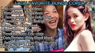 LAGU KESUKAAN BUNDA CORLA TER FAVORIT.#bundacorla