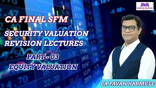 Security Valuation Revision (Part III Equity Valuation) CA Final SFM