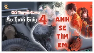 Giả Thuyết Game | Áo Cưới Giấy 4 - Anh Sẽ Tìm Em | Mọt Game Mobile