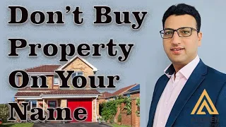 Don’t Buy Properties On Your Name
