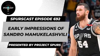 Spurscast Ep. 692: Early Impressions Of Sandro Mamukelashvili