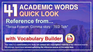 41 Academic Words Quick Look Ref from "Terisa Folaron: Comma story | TED Talk"