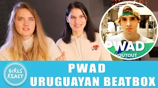 Girls React. PWAD | Uruguayan Beatbox Champion. React to beatbox.