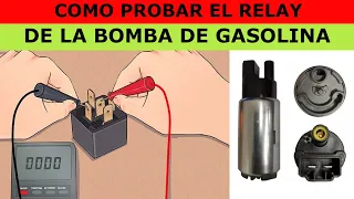 COMO PROBAR EL RELAY DE LA BOMBA DE GASOLINA