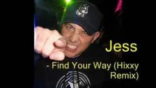 Jess - Find Your Way (DJ Hixxy Remix)