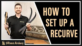 How To Set Up a Takedown Recurve Bow