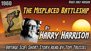 The Misplaced Battleship by Harry Harrison -Vintage Sci Fi Short Story Full Audiobook human voice