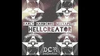 Hellcreator | Early Hardcore mixtape#31 | 24/04/21 | NLD