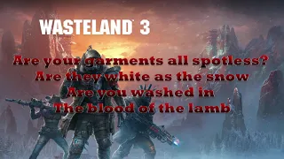 Wasteland 3 - Washed In The Blood Of The Lamb Lyric Video