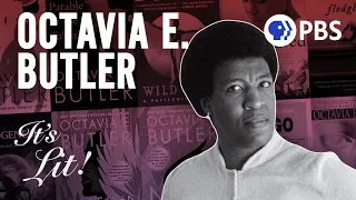 Octavia Butler, The Grand Dame of Science Fiction | It’s Lit