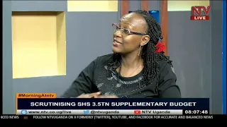 Scrutinizing Shs 3.5TN Supplementary Budget | Morning At NTV