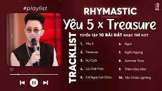 RHYMASTIC | Yêu 5, Treasure, Nụ Cười, Cứ Chill Thôi | Nhạc Rap Tình Yêu Hay Nhất RHYMASTIC 2024