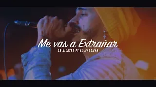 Me vas a Extrañar - 18 Kilates Ft Magoman (Live Performance)