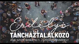 Erdélyi táncháztalálkozó - Székelyudvarhely 2021 (1resz)