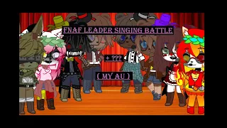 FNAF Leader Singing Battle ( My AU ) ft. Htgamer205