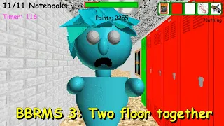 BBRMS 3: Two floor together - Baldi's Basics Mod