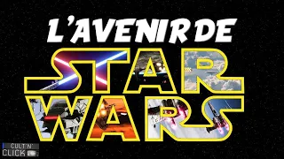 Le futur de STAR WARS : films, séries, animes, stratégie !