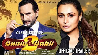 Bunty Aur Babli 2 | Official Concept Trailer | Saif Ali Khan, Rani Mukerji, Siddhant C |Blockbuster