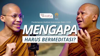 MENGAPA ANDA HARUS BERMEDITASI? I Bhk. Santacitto & Sam. Abhisarano #meditasi #meditation #buddhism