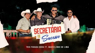 Trio Parada Dura, Marcelinho De Lima | Secretária De Sucesso #NaChalana3