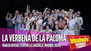 LA VERBENA DE LA PALOMA - Trailer Oficial (Teatro de la Zarzuela | 2024)