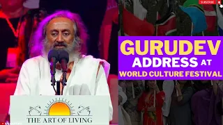 "Gurudev Sri Sri Ravi Shankar's Inspiring Address at the World Culture Festival"