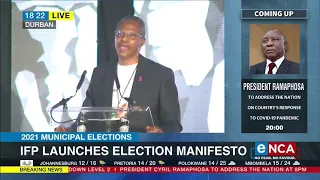 2021 Municipal Elections | IFP launches election manifesto
