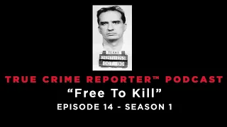 “Free To Kill” Dead Man Walking Serial Killer Kenneth McDuff Enters The Texas Death Chamber Ep14 S1