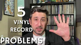 The 5 Biggest Vinyl Record Problems Right Now