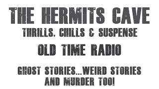 The Hermits Cave  ♦ Old Time Radio ♦ The Black Band ♦ EP 18