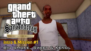 GTA San Andreas - The Definitive Edition - Intro & Mission #1 - Big Smoke, Sweet & Kendl