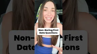 Non-Boring First Date Questions